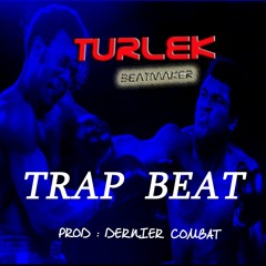 TRAP BEAT Dernier combat
