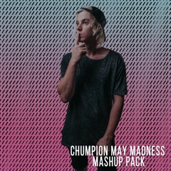 Chumpion May Madness Mashup Pack - 12 FREE DOWNLOADS