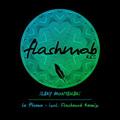 Ilary Montanari - La Pluma (Flashmob Remix) [Flashmob Records]