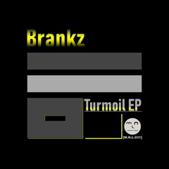 [M.N.L.031] Brankz - Turmoil EP (Preview)