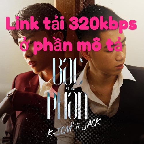 [Link tải ở mô tả] Bạc Phận - K-ICM if Jack