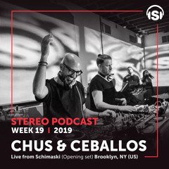 WEEK19_19 Chus & Ceballos live from Schimanski (Opening set), Brooklyn, NY (USA)