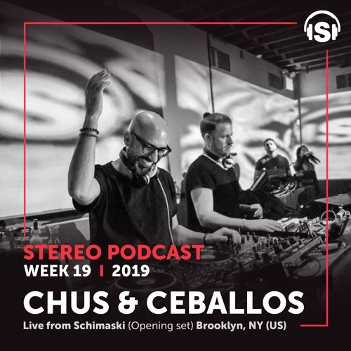 WEEK19_19 Chus & Ceballos live from Schimanski (Opening set), Brooklyn, NY (USA)