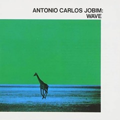 Tom Jobim - Wave - 1967 - Full Album