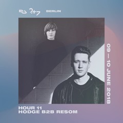 RA Live - 10.6.2018 - Hodge b2b Resom at twenty four/seven Berlin