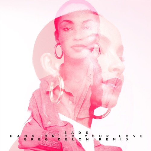 Hang on to your love (Sade Bootleg)