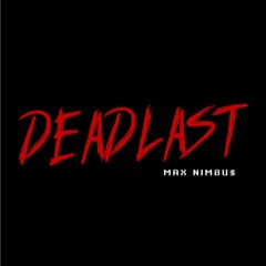 DeadLAST [Prod. NXCTURNAL]
