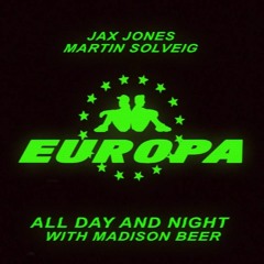 Jax Jones, Martin Solveig & Madison Beer - All Day and Night (ESound Edit)