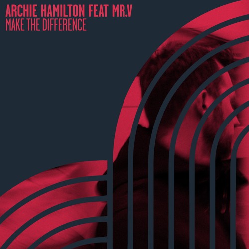 Archie Hamilton Feat Mr. V - Make The Difference
