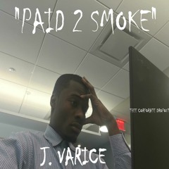 Paid 2 Smoke