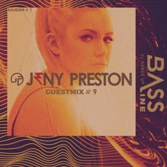 Bassline Guestmix #9 - Jeny Preston