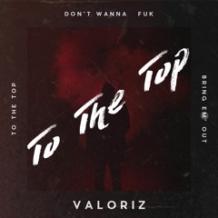 Valoriz - Don't Wanna