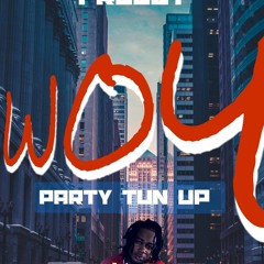WOY (PARTY TUN UP)