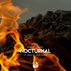 Yusuf Hanay - Nocturnal (ft. Anis El Cortbawi)