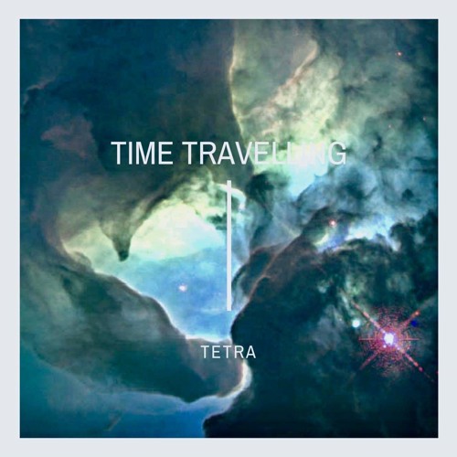 Tetra - Time Travelling