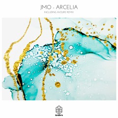 JMO - Arcelia (Avoure Remix)