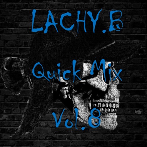 LACHY.B Quick Mix Vol.8