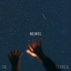 insecurities (prod. tsurreal)