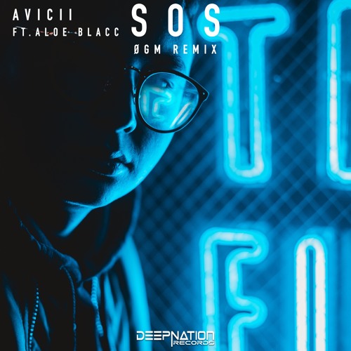 Avicii - SOS Ft. Aloe Blacc (ØGM Remix)