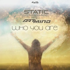 Static Movement & Artmind - Who You Are