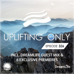 Uplifting Only 326 [No Talking] (May 9, 2019) (incl. DreamLife Guestmix) [All Instrumental]