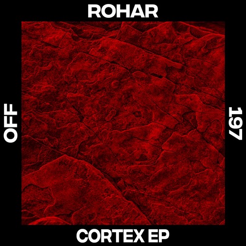 Rohar - Cortex - OFF197