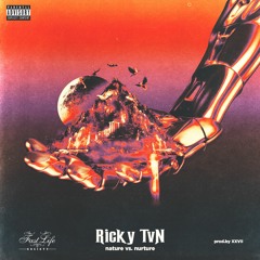 Ricky TvN - Nature vs Nurture (Produced by XXVII)