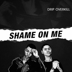 Shame On Me (Prod. By Teddy Hits)