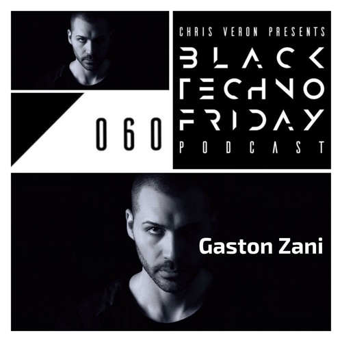 Black TECHNO Friday Podcast 060 by Gaston Zani (Intec