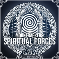 Moontrackers - Spiritual Forces (UCan'tStopTheRave Records)