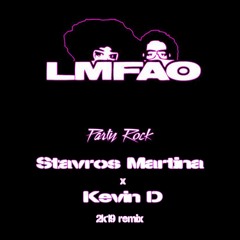 Party Rock Anthem (Stavros Martina & Kevin D 2K19 Remix) Soundcloud