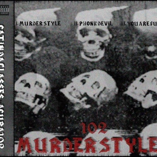 102 MURDER STYLEZ
