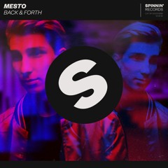 Mesto - Back & Forth [OUT NOW]
