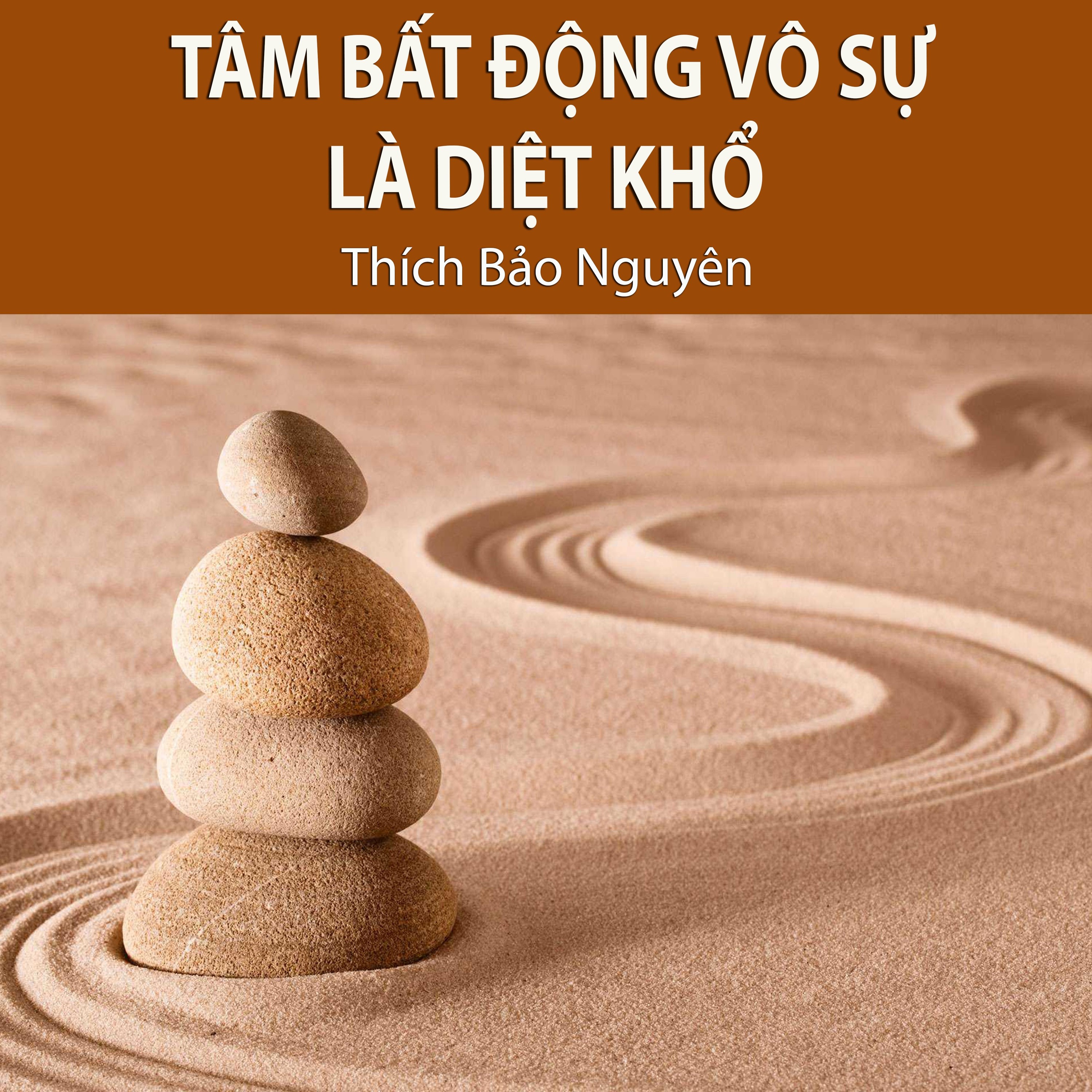 Tâm Bất Động Vo Sự Là Diệt Khổ episode artwork