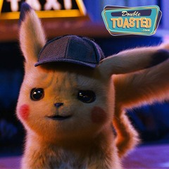 DETECTIVE PIKACHU - Double Toasted Audio Review