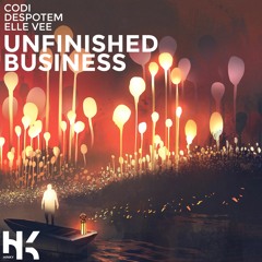 Codi X Despotem - Unfinished Business (Ft. Elle Vee)