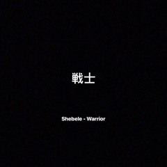 Shebele - Warrior