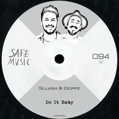 Sllash & Doppe - Do It Baby (Extended Mix)