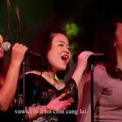 "LEIBA KA NEI" - Bethsy, Sung Tin Par, Naomi, David Lai, Fred Lalhlimpuia (HAKHA SONG)