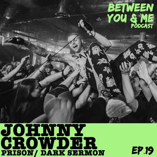 Ep 19 - JOHNNY CROWDER: Metal, mental health & Jesus