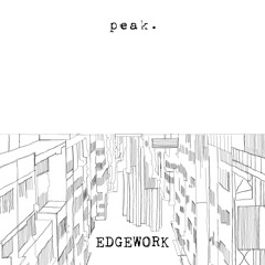 Edgework - Peak (Dub Version)