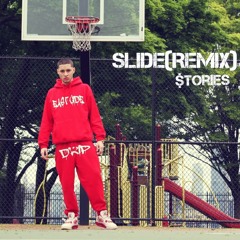$tories - Slide(Remix)