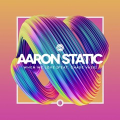 Aaron Static - When We Love (In:Most Remix) (SLM179)