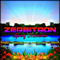 Zerbitron - Spring Memories