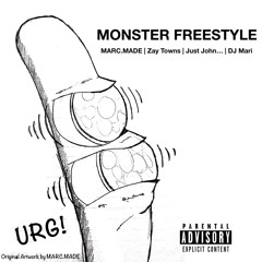 Monster Freestyle (feat. Zay Towns, Just John... & DJ Mari)