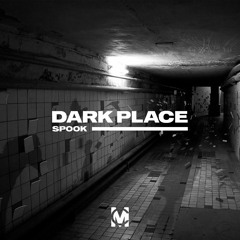 Spook - Dark Place [FREE DOWNLOAD]