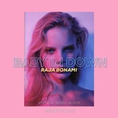 Raja Bonami - Baby Im Down