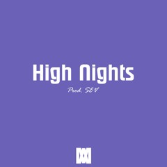 High Nights (Prod. SEV)