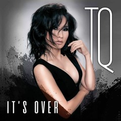 TQ - It's Over (Short Version)