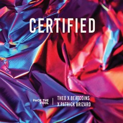 Certified (with Beatcoins & Patrick Brizard)